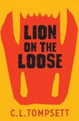 , Alan Marks C. L. Tompsett: Lion on the Loose [2023] paperback