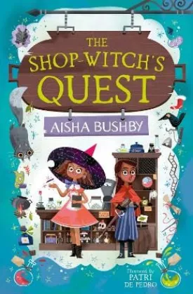 , Patri de Pedro Aisha Bushby: The Shop-Witch's Quest [2023] paperback